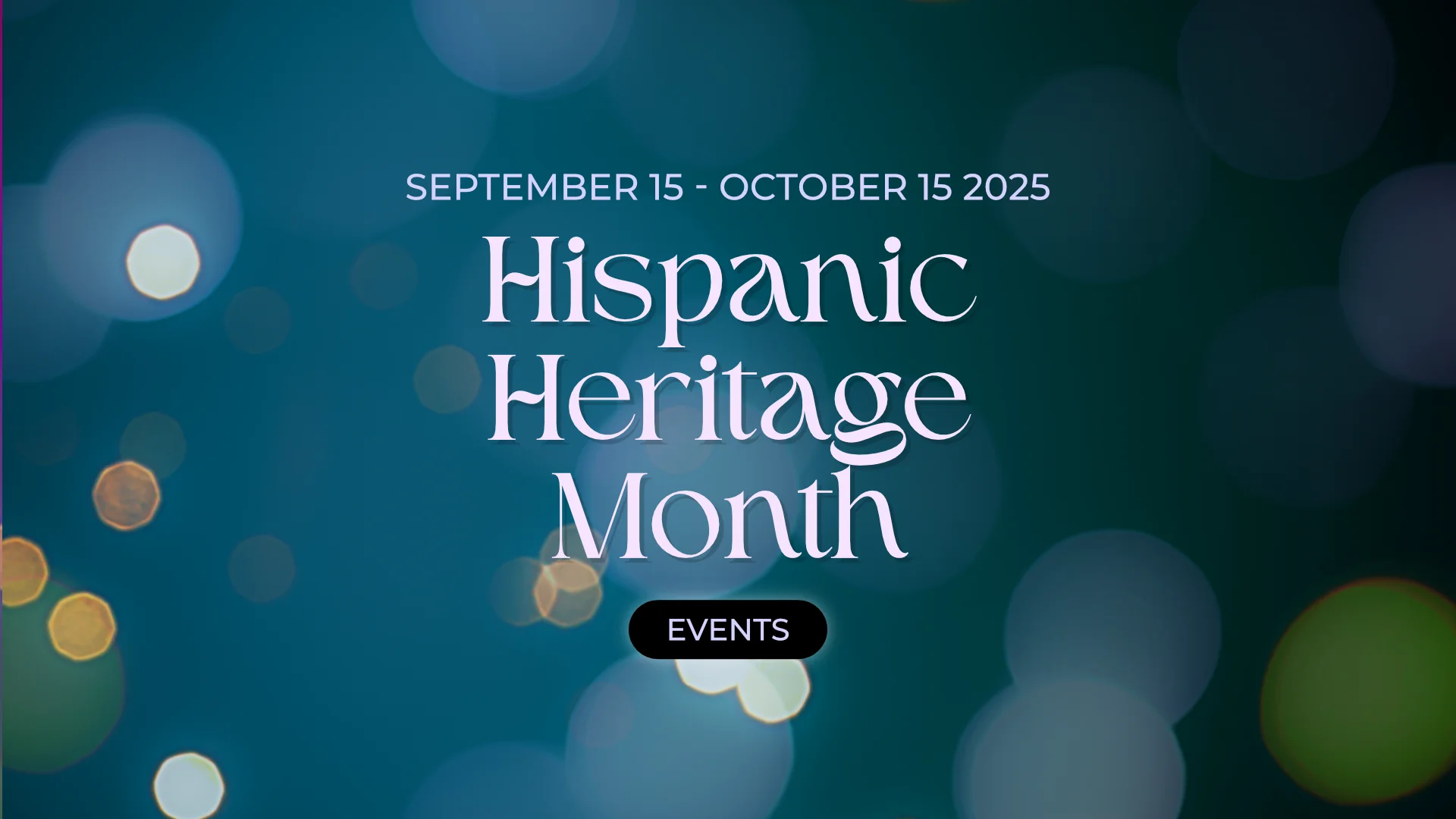 Hispanic Heritage Month 2025